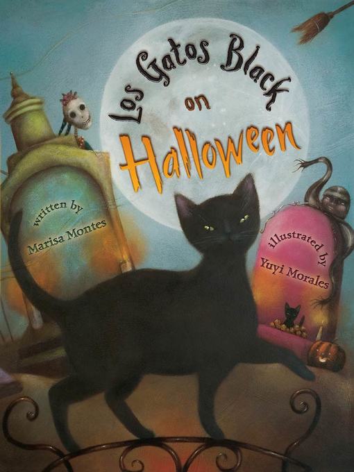 Title details for Los Gatos Black on Halloween by Marisa Montes - Available